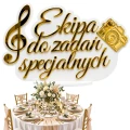 Napis EKIPA DO ZADAŃ SPECJALNYCH 45x27 złoty lustrzany wesele ślub